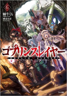 Goblin Slayer 6 Special Edition mit Drama-CD [Neuauflage] (GA Bunko)