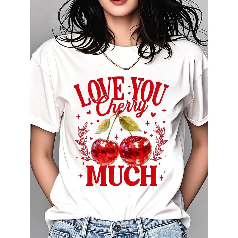 Women's Short Sleeve Crew Neck T-Shirt Love You Cherry Much Graphic Print with Red Cherries And Hearts Romantic Design