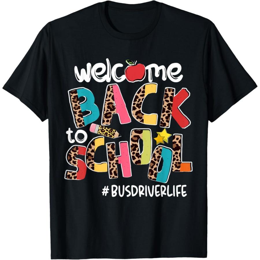 Welcome Back To School Bus Driver Life Leopard T-Shirt S