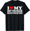 I Love My Hot Younger Boyfriend I Heart My Hot Younger BF T-Shirt Unisex T-Shirt