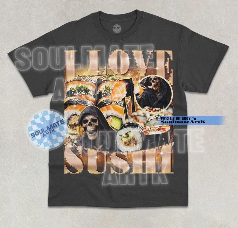 I Love Sushi T- Shirt Funny Skeleton Food Lover Bootleg Graphic Unisex Meme Shirt XL
