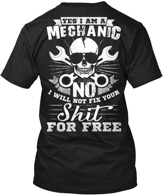 I Am A Mechanic Tee TTshirt Made In the USA Size S To 5XL