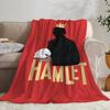 Drama Hamlet Throw Flannel Throw Blanket: Soft Kid-Friendly Warm Anti-Static All Season Washable Couch Bed Home