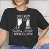 Summer Dont worry Im from Tech Support T Shirt For Unisex Pure Cotton Tshirts Short Sleeve Clothing