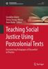 The Teaching Social Justice Using Postcolonial Texts : Encountering Pedagogies of Discomfort In Practice Book