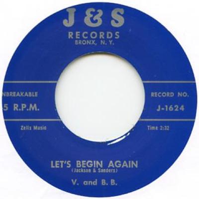 7inch Record V & B.B - Let's Begin Again / They Just Rocki J&S1623 J & S 2011 UK Rock