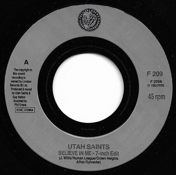 7inch Record UTAH SAINTS  Believe In Me F209 FFRR 1993 France Dance  Electronica Used