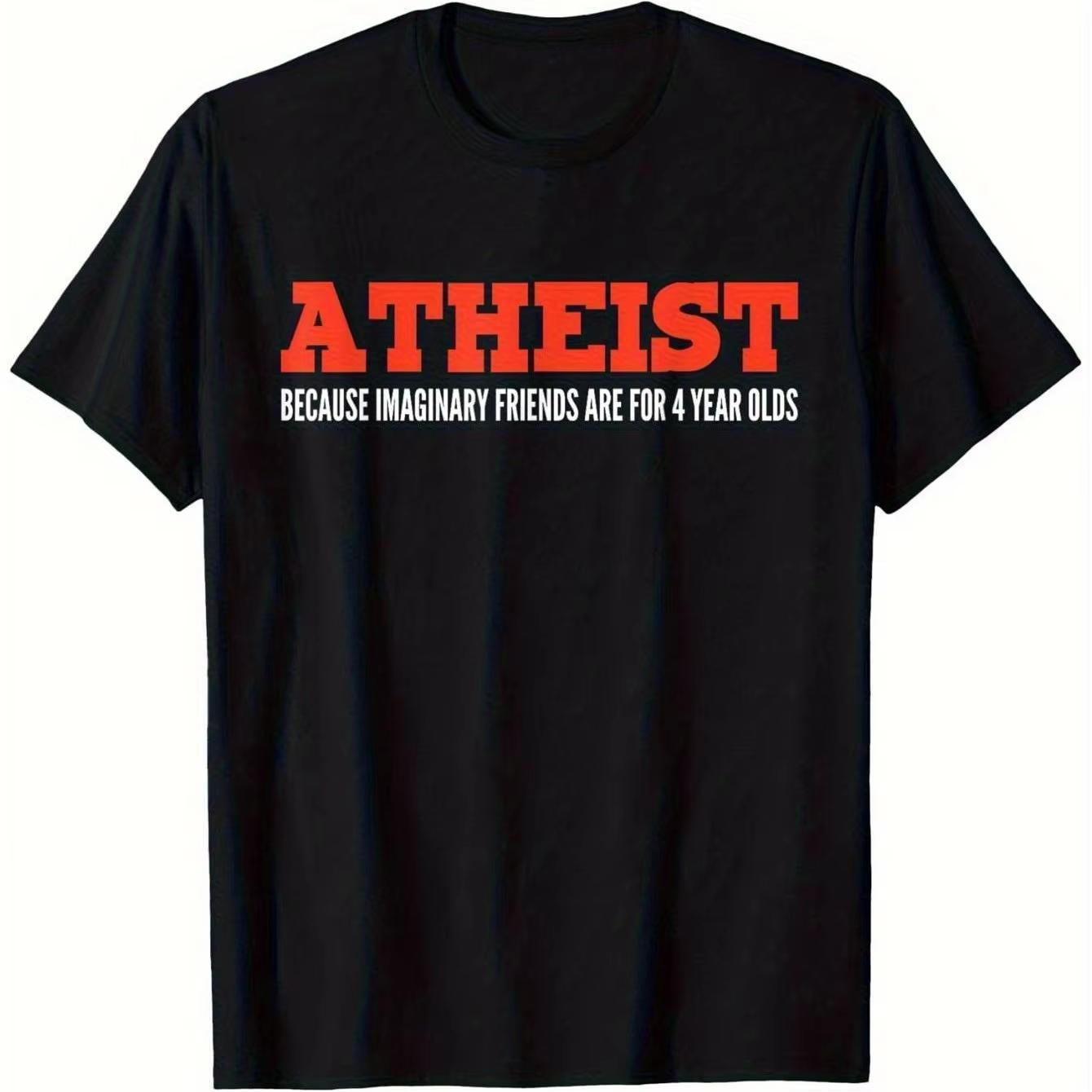 Unisexs Fun Atheist TShirt Bold Atheist Because Fantasy Friends Are Just Toys for 4YearOlds Slogan TShirt 2026 New Summer M