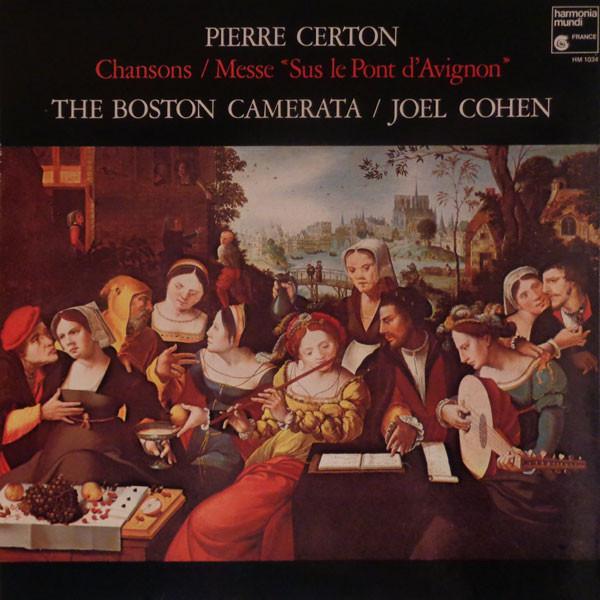 

LP Record PIERRE CERTON - BOSTON CAMERATA / J - Chansons / Messe Sus Le Pont D Avi HM1034 Harmonia Mundi 1980 France Classical Used