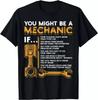 NEW LIMITED You Might Be A Mechanic If Tee Funny Mechanic Gifts T-Shirt