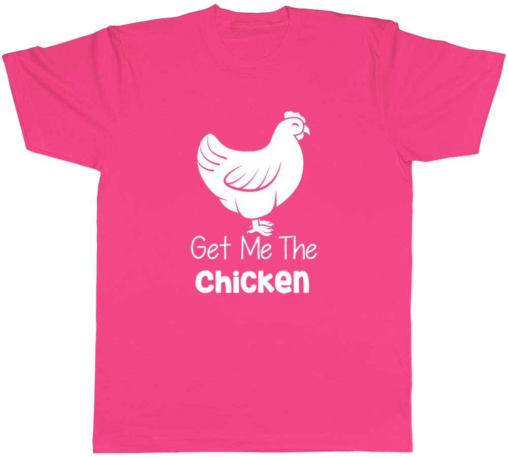Get me the Chicken Unisexs Unisexs Ladies Unisex Funny TShirt
