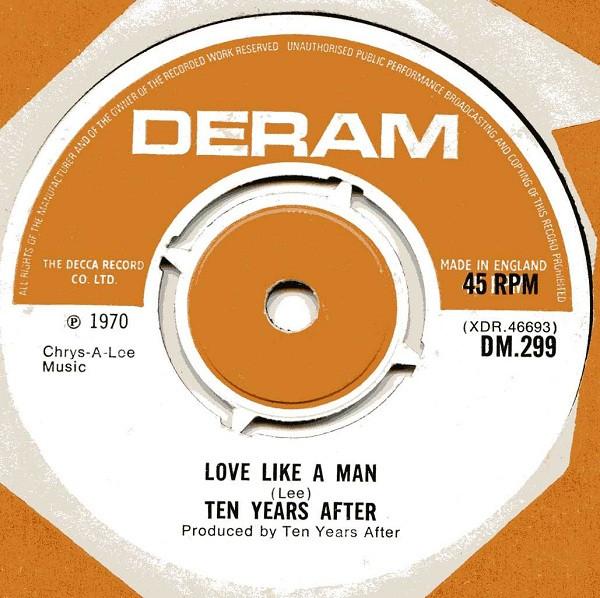 

7inch Record TEN YEARS AFTER - Love Like A Man DM299 Deram 1970 UK Rock Used