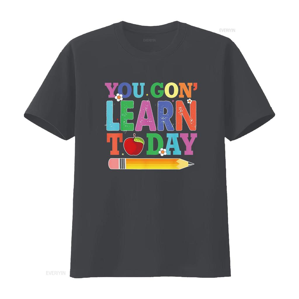 You Gon Learn Today Teacher Squad Funny Back To Sc Cute and Casual Womens T Shirt with Unique Design vintage Washed Stretched