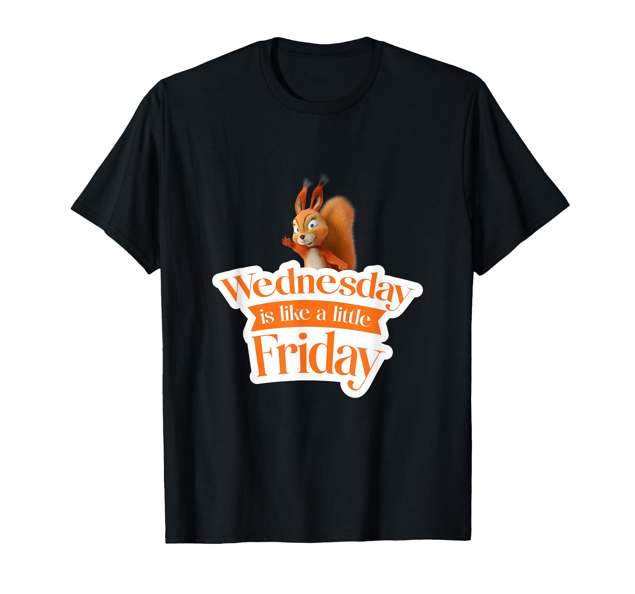 Wednesday Is Like a Little Friday Friends. #2 T-shirt