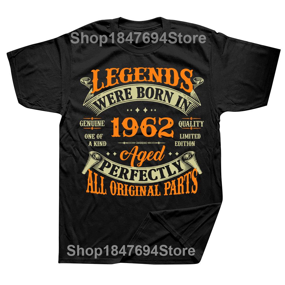 

Funny Birthday Vintage Legends Born In 1962 62 Years Old T Shirts Graphic Cotton Short Sleeve Birthday Gifts Summer T-shirt XL