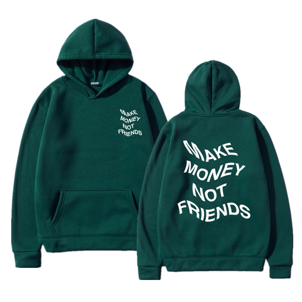 MAKE MONEY NOT FRIENDS Hoodie Fashion Unisex Letter Print Hooded Pullover Sudadera Unisex Streetwear Sweatshirts Hoody Tops Clothes