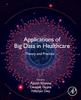 Kniha Applications of Big Data In Healthcare : Theory and Practice