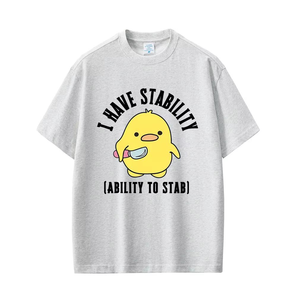 I Have Stability Ability To Stab Funny Duck Meme Graphic Tshirt Unisex Unisex Casual Humor T Shirt Cute Streetwear Summer New Top