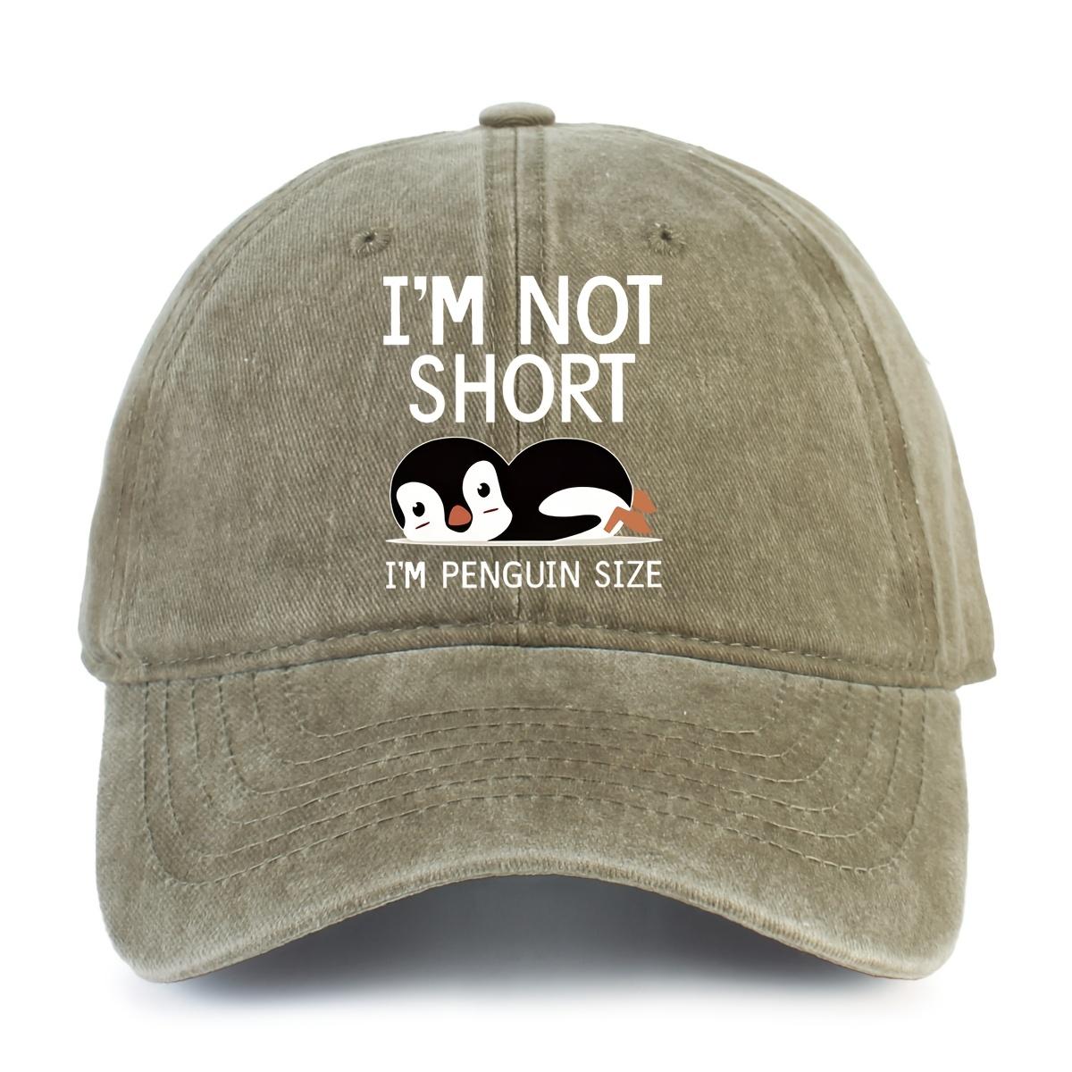 

Im Not Short Im Penguin Size Funny Graphic Baseball Cap Washed Adult Unisex Casual Adjustable Hat One Size