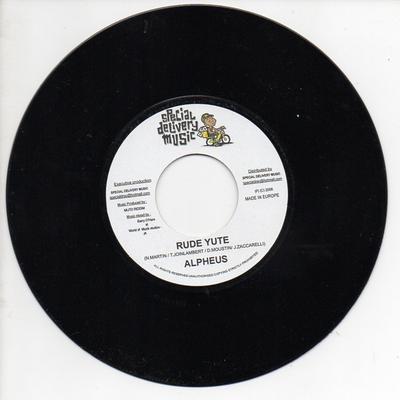 7inch Record ALPHEUS - Rude Yute NONE Special Deliver 2006 France Reggae, Ska & Dub Used