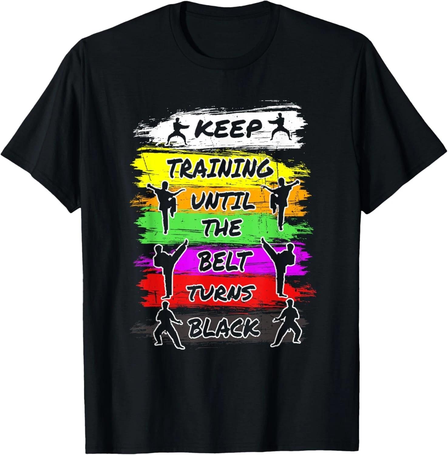 Keep Training Until The Belt Turns Black Retro Karate Gift Unisex T-Shirt M