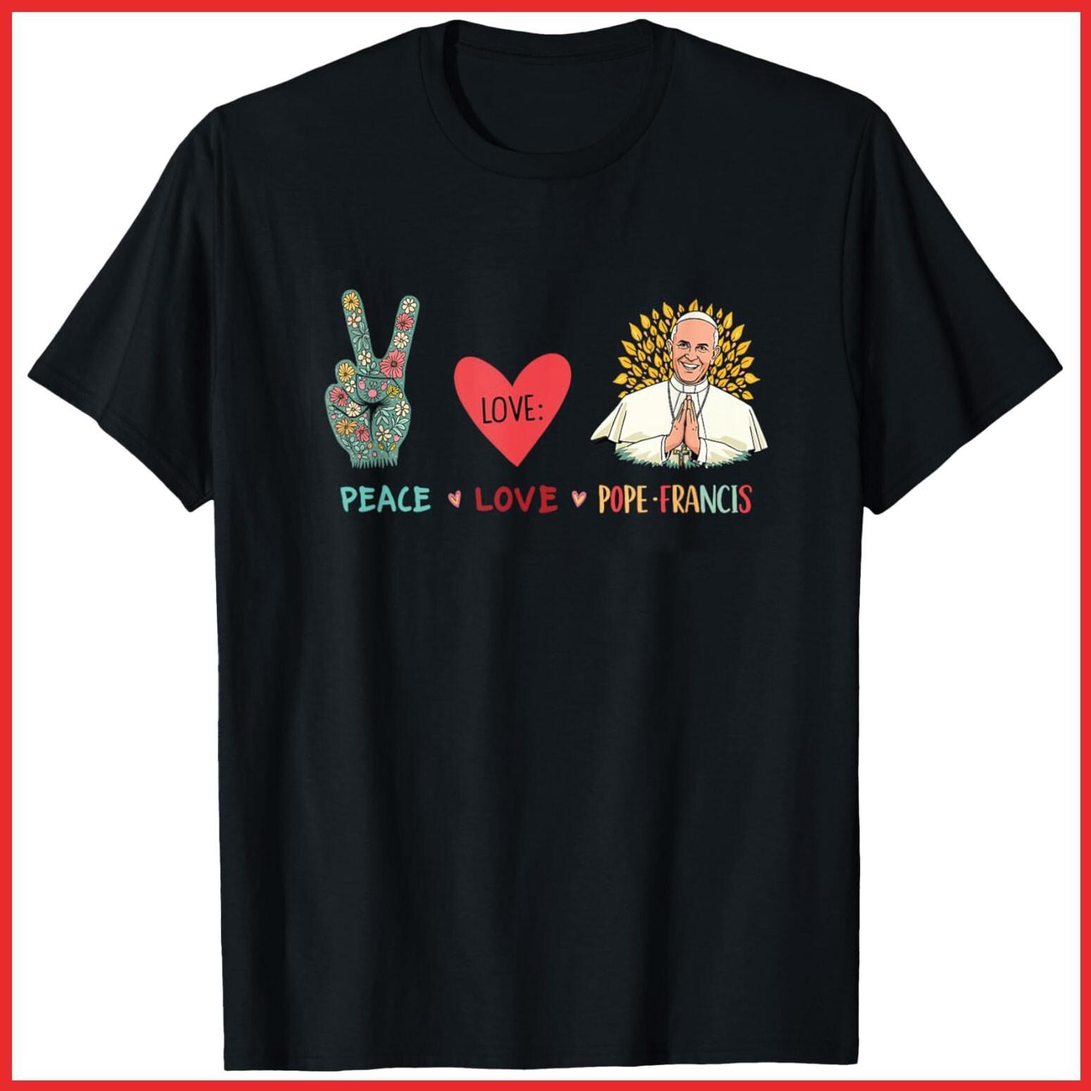 Peace Love Pope Francis Catholic Faith Black Cotton T-Shirt S-5XL XXXL