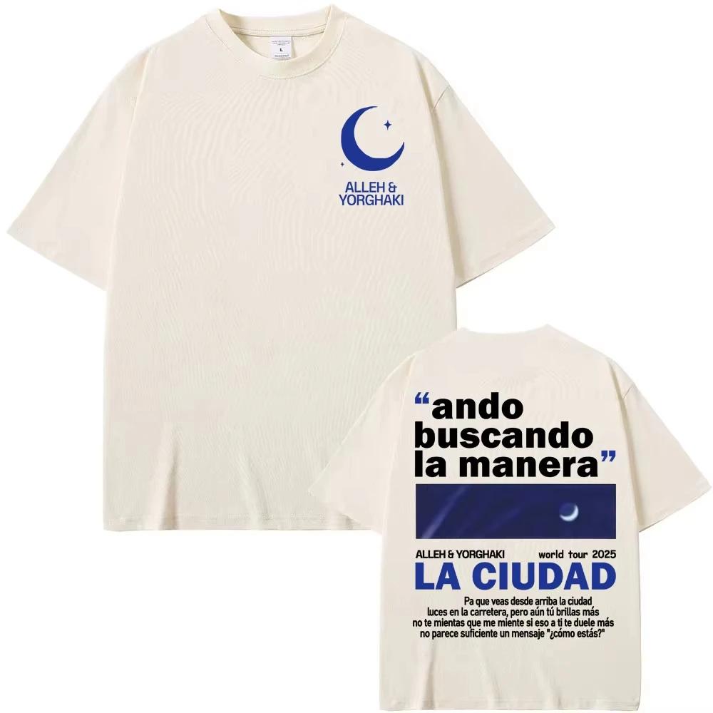 Alleh Yorghaki La Ciudad Worid Tour 2026 T Shirt Men Women Fashion Hip Hop Punk Tshirts Casual Male Cotton Tshirt Streetwear