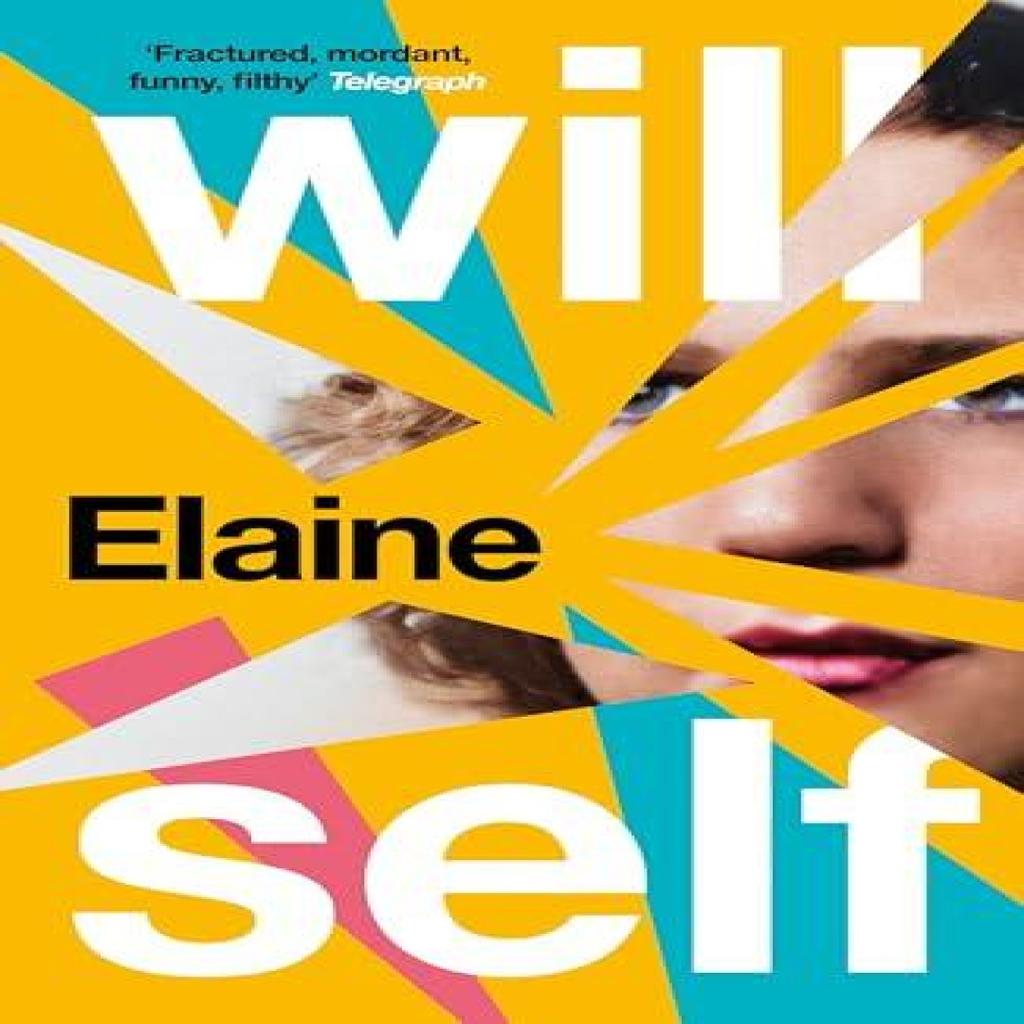 Elaine by Will Self Paperback Book 9781804710494