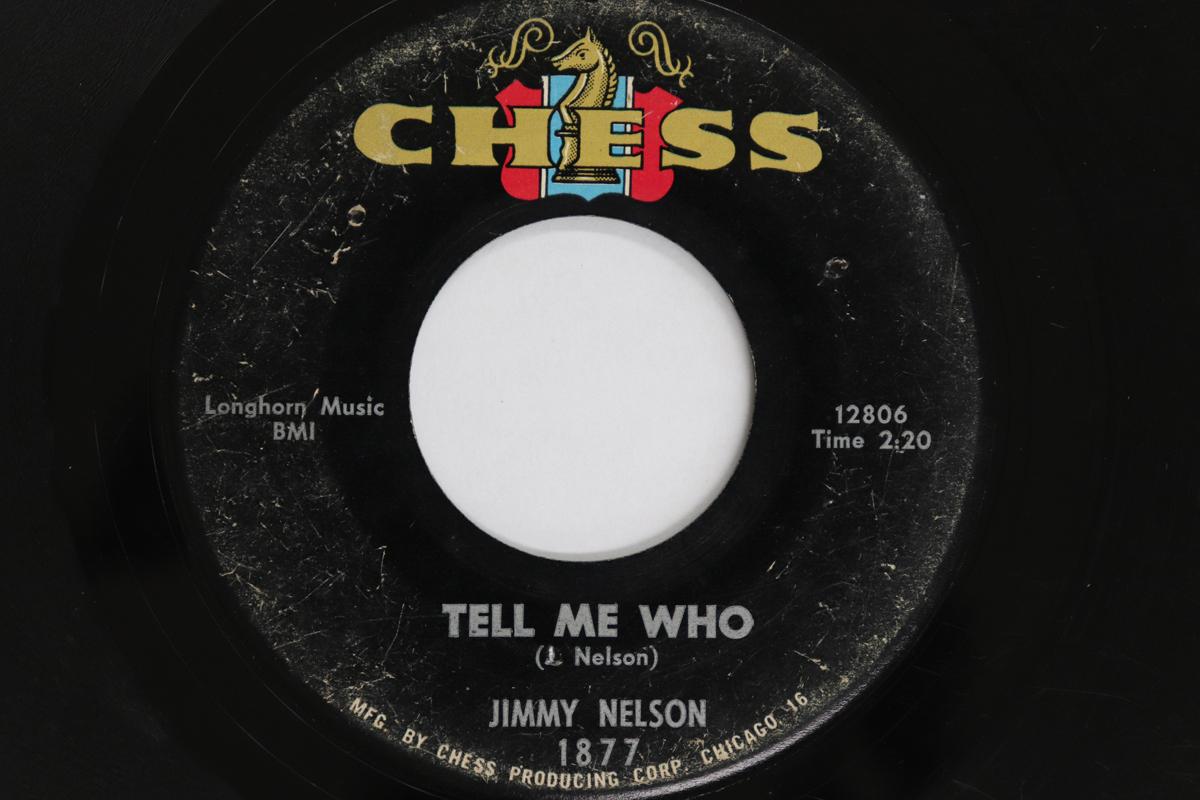 

7inch Record JIMMY NELSON - Tell Me Who / Her Last Bye Bye 1877 CHESS US Soul/Funk Used