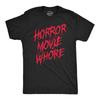 Mens Horror Movie Whore T Shirt Funny Sarcastic Scary Movie Graphic Halloween