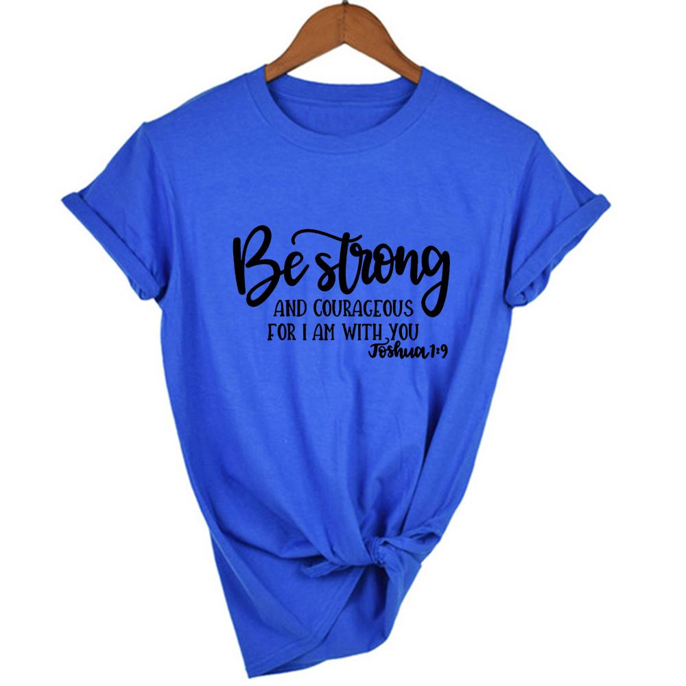 Be Strong Courageous Women Summer T Shirt Short Sleeve Harajuku Aesthetic Religious Hipster Graphic Tees