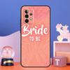 Wedding Bride Soon to Be Case For Samsung Galaxy A54 A34 A24 A14 A53 A33 A13 A52 A32 A22 A12 A71 A51 A15 A25 Cover