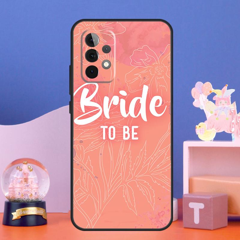 Wedding Bride Soon to Be Case For Samsung Galaxy A54 A34 A24 A14 A53 A33 A13 A52 A32 A22 A12 A71 A51 A15 A25 Cover
