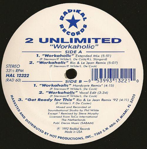 

12inch Record 2 UNLIMITED Workaholic HAL12322 Radikal Records 1992 US Dance Electronica Used