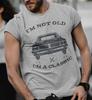 I'm Not Old I'm Classic Funny Car Graphic T Shirt Mens Womens Tees Top Funny Grandpa Birthday Gift