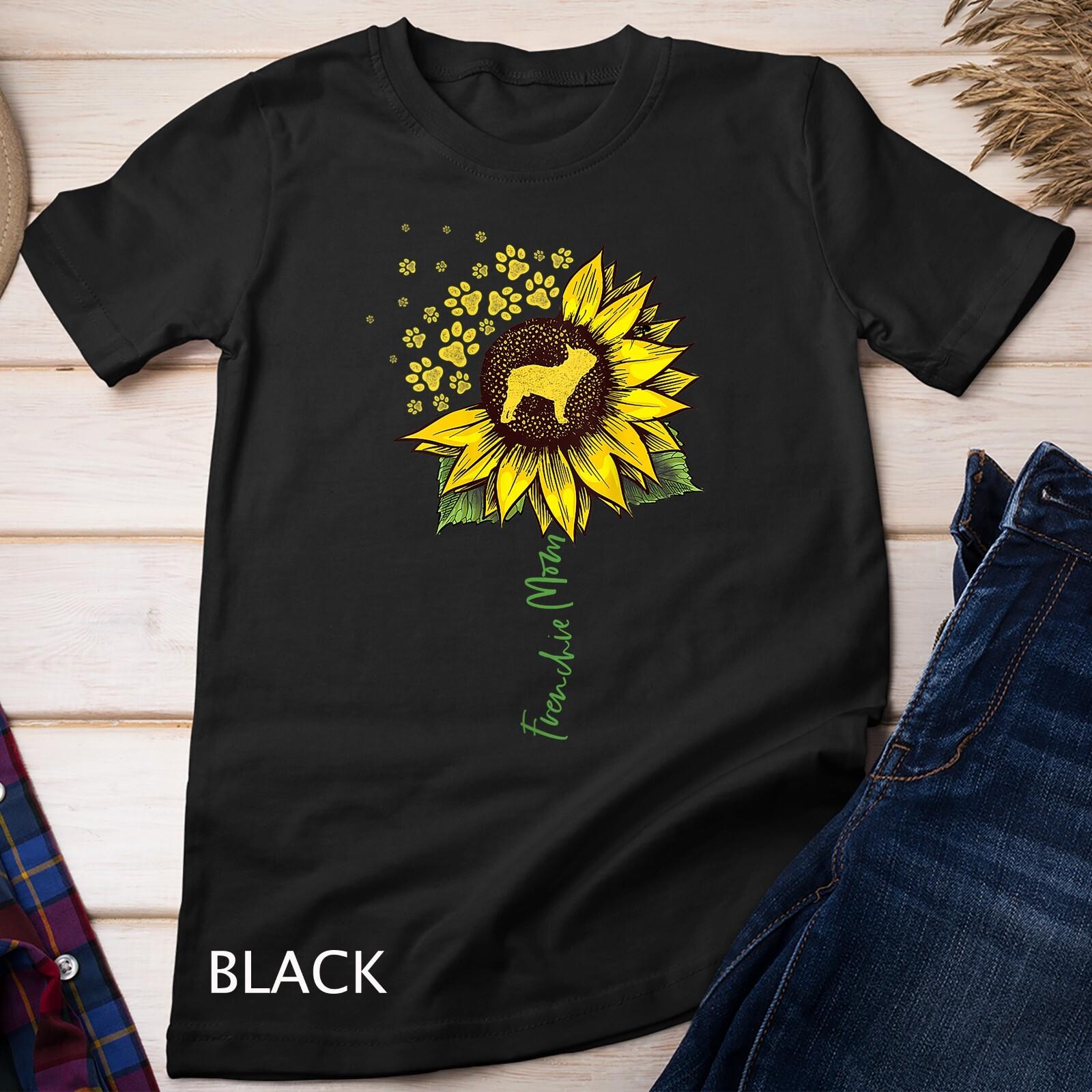 Womens Frenchie Mom Sunflower French Bulldog Lover Gifts Dog Mama Unisex T-Shirt Mens Womens Tees Top S