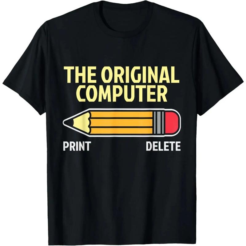 The Original Computer Funny Sarcastic Programmer Pencil Gift T-Shirt Custom Printed Graphic T Shirts Mens Clothing Camiseta