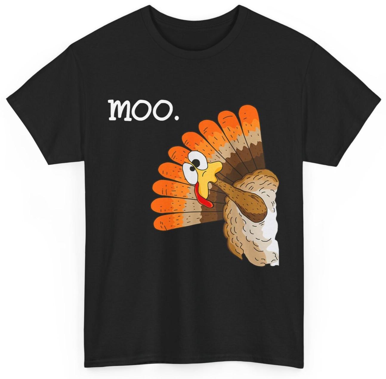 Turkey shirt that says moo Fun turkey Face moo Thanksgiving Shirt XXXXL