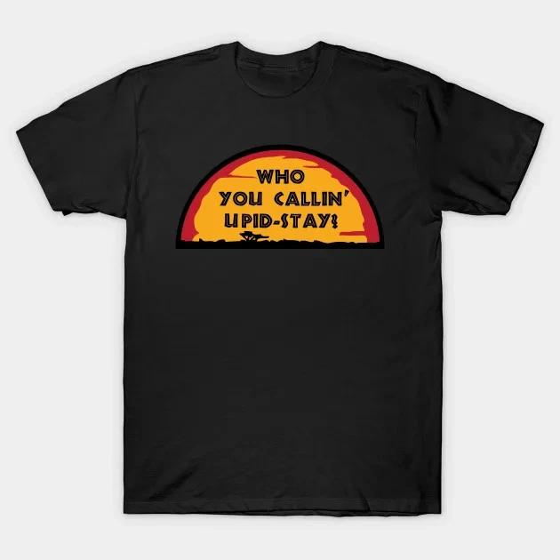 Funny The Lion King Who You Callin UpidStay TShirt Unisex Unisex Unisex S