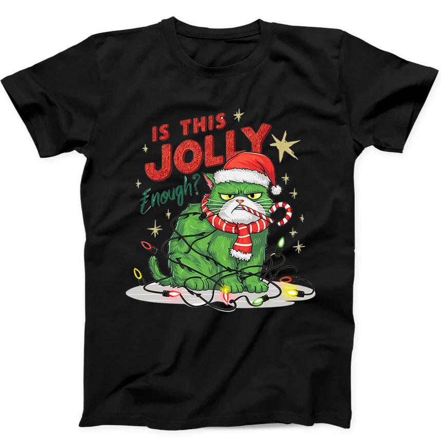Christmas Cat Xmas Holiday Is This Jolly Enough Funny Gift Black T Shirt 225