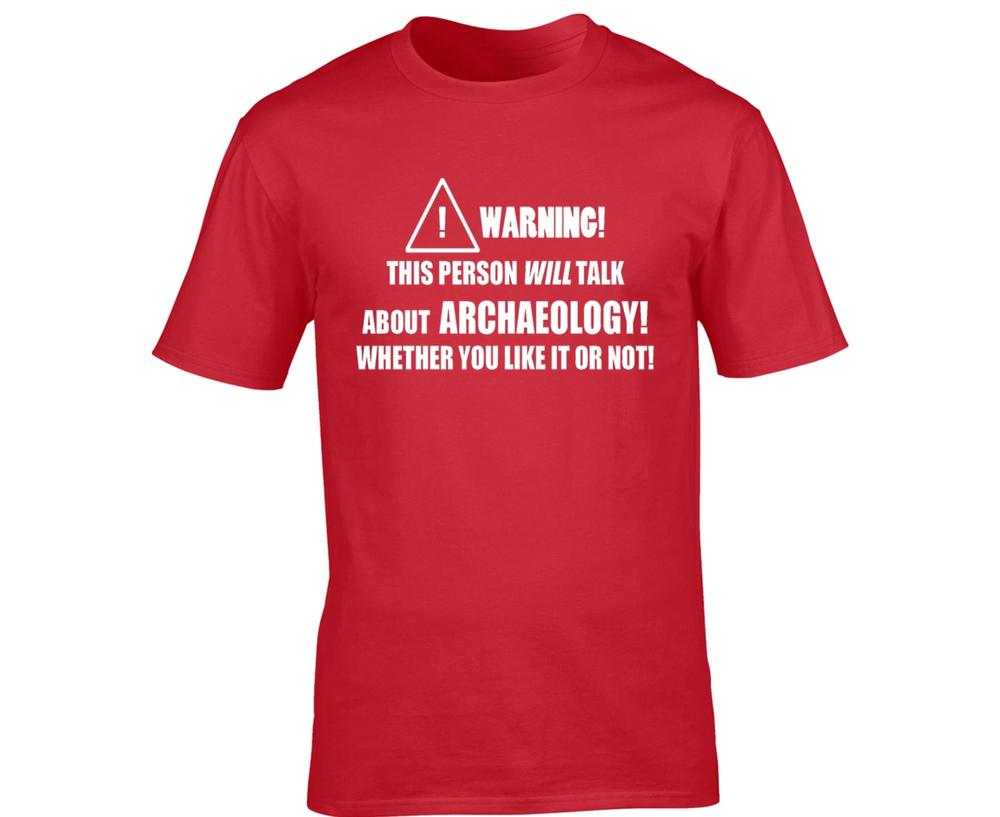 Warning Mens TShirt Archaeology Funny Hobby Archaeologist History Artifacts M