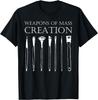 Weapons of Mass Creation Funny Art Brush Painter Artist T-Shirt Unisex T-Shirt