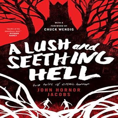 A Lush and Seething Hell by John Hornor Jacobs Paperback Book 9780062880833