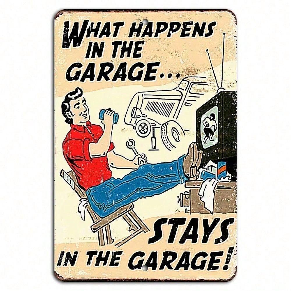 Metal Poster Wall Art, Funny Garage Sign What Happens In The Garage Stays, Home Decor Gift