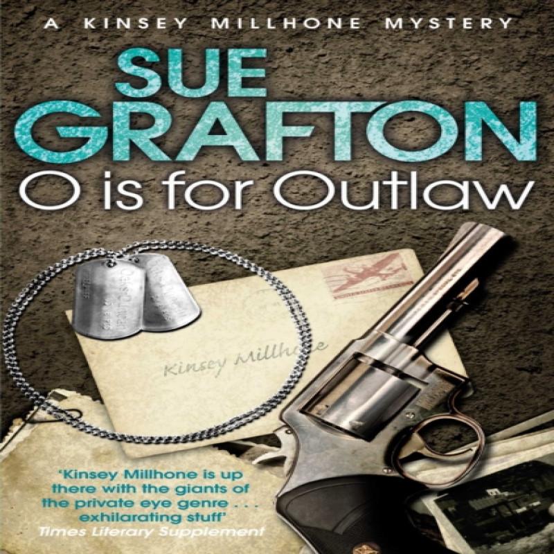 O Is for Outlaw by Sue Grafton Paperback Book 9781447212362