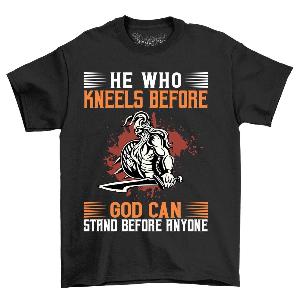 'He Who Kneels Before God'' Funny T-shirt - Humorous Divine Humility! Unisex Tee,
