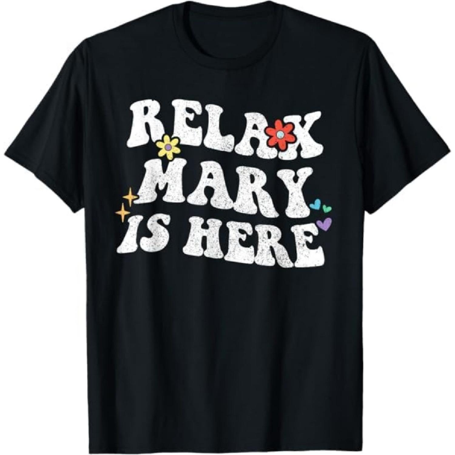 Retro Groovy Relax Mary is Here Funny Mother s Day Name T-Shirt Mali Mens Womens Tank Top Sweatshirt Hoodie Longsleeve 1688 Black S