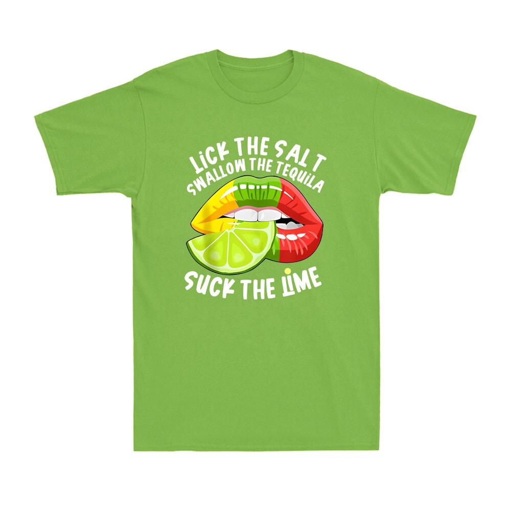 I Lick Salt Swallow Tequila Suck Lime And Cinco De Mayo Drinking Unisexs Tshirt