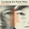 Looking for Tank Man by Ha Jin Paperback Book 9781635423839