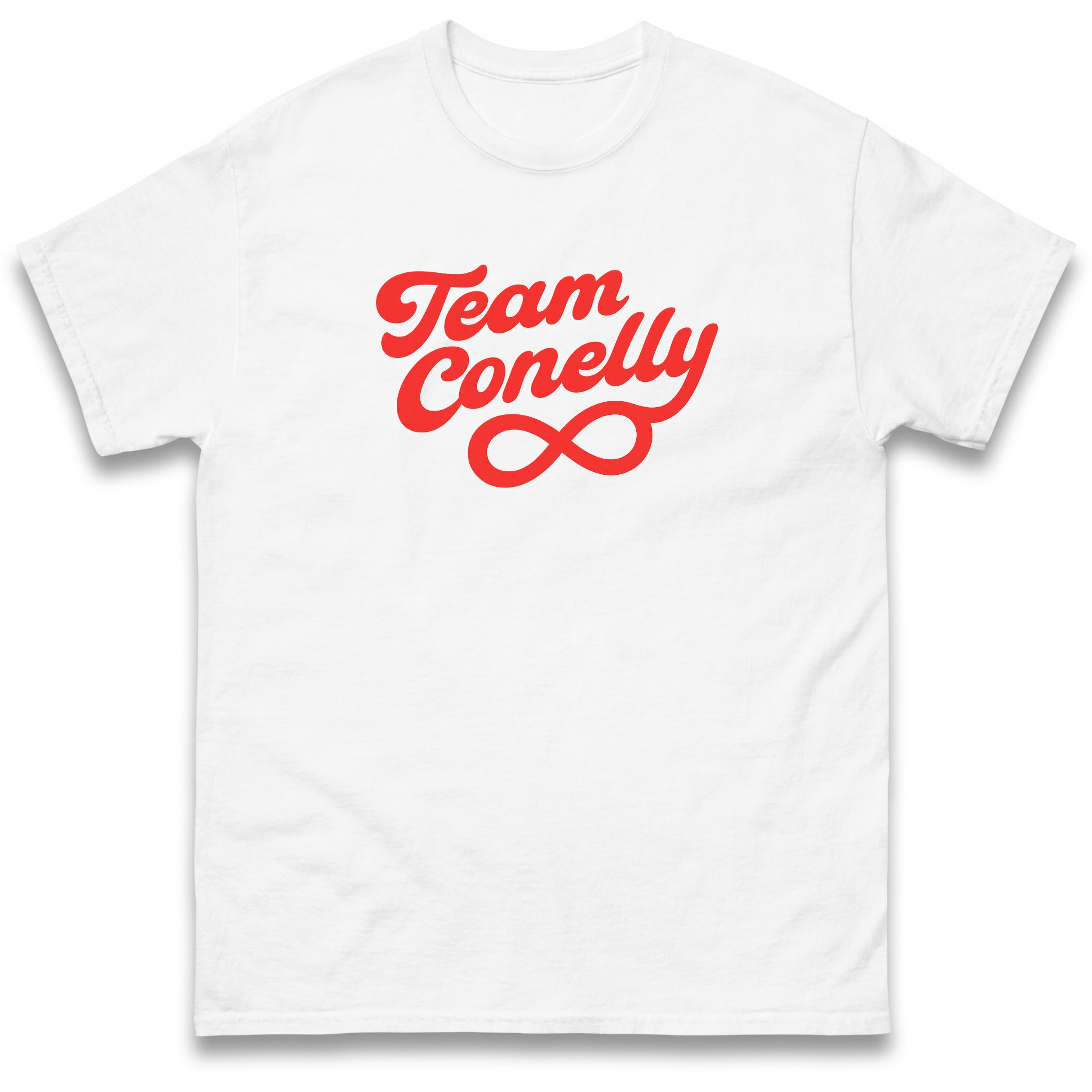 

Team Conelly T-Shirt Tshirt Mens Womens Tops Unisex Tees 100% Cotton 4XL